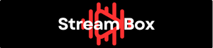 Stream Box